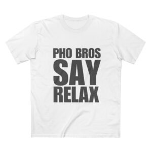 Pho Bros Say Relax Tee