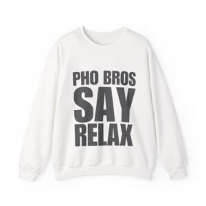 Pho Bros Say Relax Crew